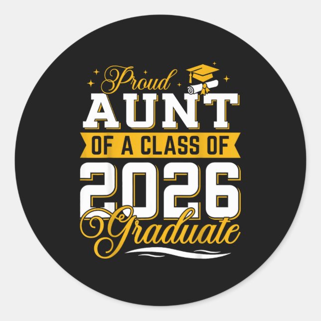 Proud Aunt Class 2026 Graduate Classic Round Sticker (Front)