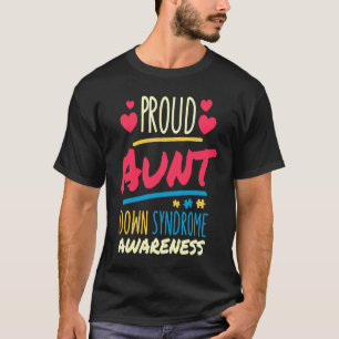 Proud Aunt Down Syndrome Awareness T21 Down Syndro T-Shirt
