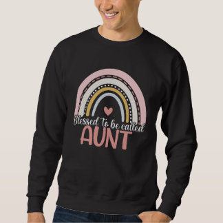 Proud Aunt Mothers Day Blessed To Be Called Aunt R Sweatshirt