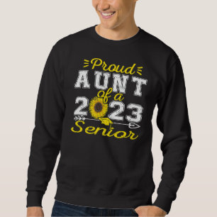 Proud Aunt Of A 2023 Senior  Graduation Sunflower Sweatshirt