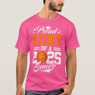 Proud Aunt Of A 2025 Senior Basketball Graduation T-Shirt