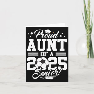 Proud Aunt Of A 2025 Senior Graduate Soccer Ll Card