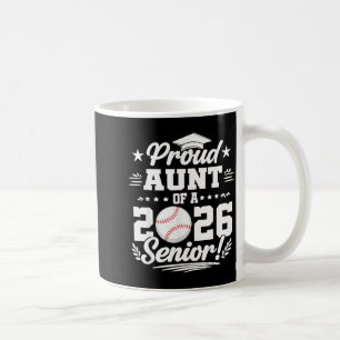 Proud aunt of a 2026 senior baseball graduate Prou Coffee Mug