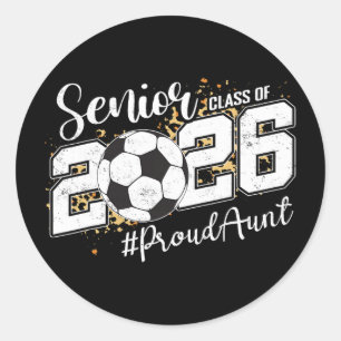 Proud Aunt Of A 2026 Senior Soccer Ll Graduation L Classic Round Sticker