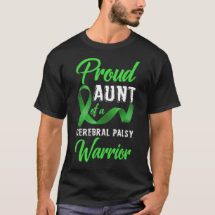 Proud Aunt Of A Cerebral Palsy Warrior Cerebral Pa T-Shirt