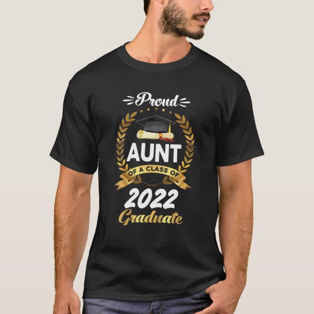Proud Aunt Of A Class Of 2022 Graduate Senior 22 T-Shirt (Front)