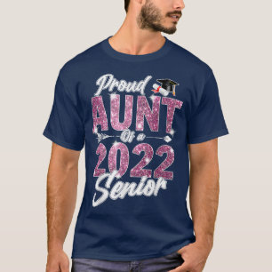 Proud Aunt Of A Class Of 2022 Senior 22 Graduation T-Shirt