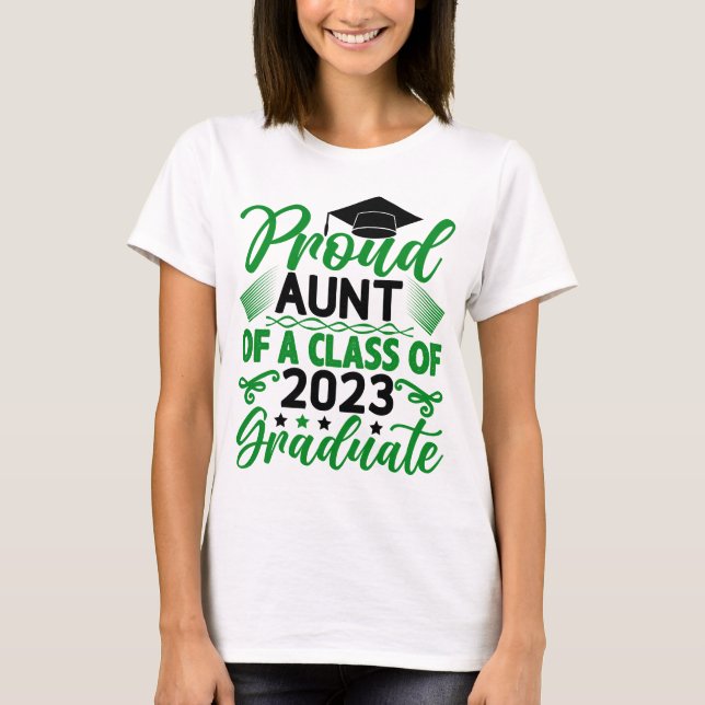 Proud aunt of a class of 2023 graduate T-Shirt (Front)