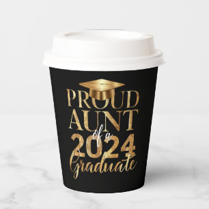 Proud Aunt of a Class of 2024 Senior Graduation Paper Cups