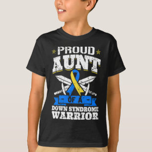 Proud Aunt Of A Down Syndrome Warrior Trisomy 21 D T-Shirt