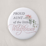 Proud Aunt of a little Wildflower Baby Girl Shower 6 Cm Round Badge<br><div class="desc">Celebrate the upcoming arrival of your little one with our "Pink Wildflower Baby Girl Shower Button Pin, " a perfect addition to any baby shower with its charming wildflower and pink theme. This beautifully designed button pin features the word 'Wildflower' in elegant, classic calligraphy, adorned with a delicate watercolor pink...</div>