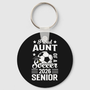 Proud Aunt Of A Soccer Senior 2026 Graduation Key Ring