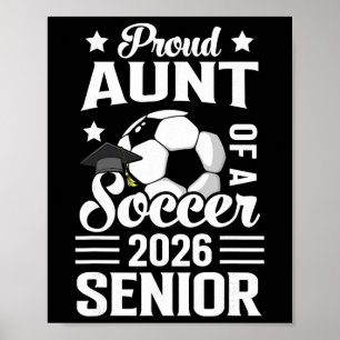 Proud Aunt Of A Soccer Senior 2026 Graduation  Poster