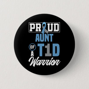 Proud Aunt Of A T1d Warrior Diabetes Awareness  6 Cm Round Badge