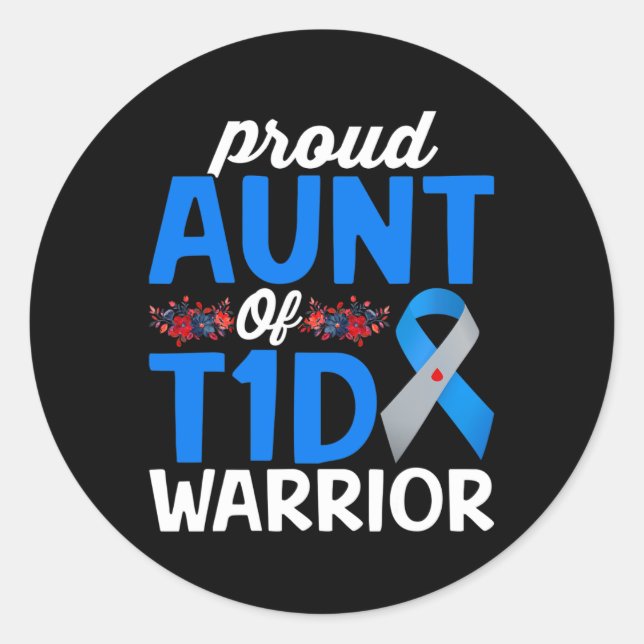Proud Aunt Of T1d Warrior Survivor Diabetes Awaren Classic Round Sticker (Front)
