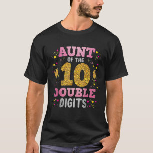 Proud Aunt Of The Double Digit 10th Birthday Girl T-Shirt