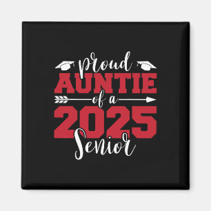 Proud Auntie Of A 2025 Senior Graduate Family Grad Magnet