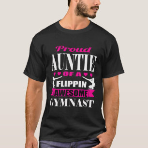Proud Auntie Of A Flippin Awesome Gymnast Gymnasti T-Shirt