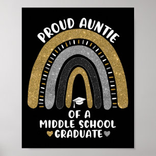 Proud Auntie Of A Middle School Graduate Rainbow Poster