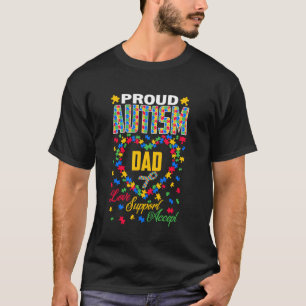 Proud Autism Dad Autism Awareness Day Love Support T-Shirt