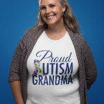 Proud Autism Grandma T-Shirt<br><div class="desc">A beautiful autism awareness gift for a proud grandmother of an autistic grandson or granddaughter. The A in Autism is the puzzle piece awareness ribbon next to blue text for a proud Grandma.</div>