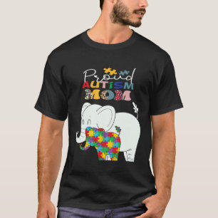 Proud Autism Mum Mother Autistic Kid Awareness Mam T-Shirt