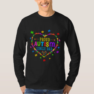 Proud Autism Single Dad Family Matching Love Suppo T-Shirt