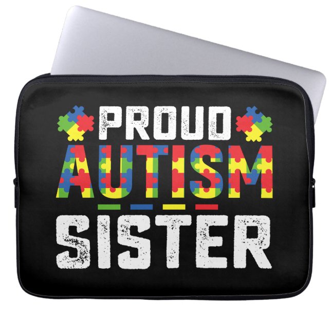Proud Autism Sister Awareness Autistic Family Laptop Sleeve (Front)