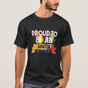 Proud aviator citizen Profession career worker wor T-Shirt