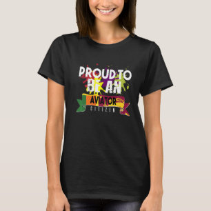 Proud aviator citizen Profession career worker wor T-Shirt