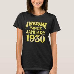Proud  Awesome since January 1930  90 Years Old T-Shirt