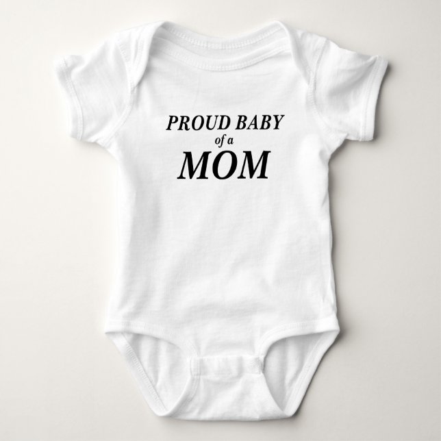 Proud Baby of a Mum bodysuit (Front)