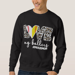 Proud Baller Mum Softball Baseball Player Ball Mum Sweatshirt