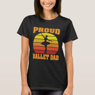 Proud Ballet Dad Vintage Retro Sunset Dancing Daug T-Shirt