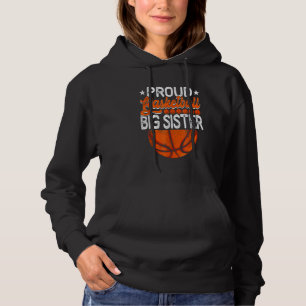 Proud Basketball Big Sister Mother's Day Sport  Mo Hoodie