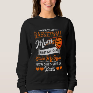 Proud Basketball Mum My Girl Stole My Heart Sweatshirt