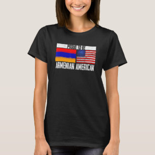 Proud Be Armenian American  Flag US Armenia Patrio T-Shirt