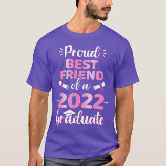 Proud best friend of a 2022 senior graduation clas T-Shirt