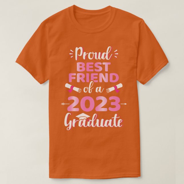 Proud best friend of a 2023 senior graduation clas T-Shirt (Design Front)