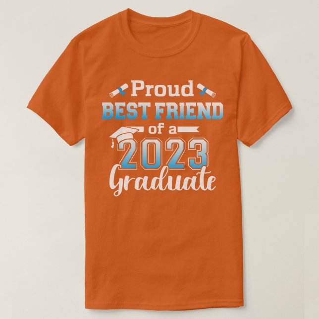 Proud best friend of a 2023 senior graduation clas T-Shirt (Design Front)
