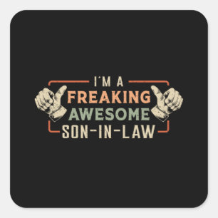 Proud Best Son In Law Son Freaking Gift Idea Square Sticker