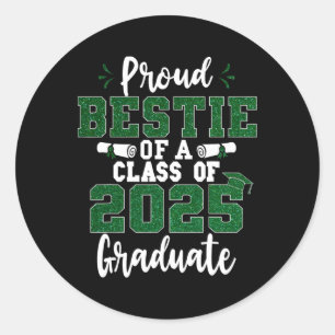 Proud Bestie Of A Cl Of 2025 Graduate Senior Gradu Classic Round Sticker