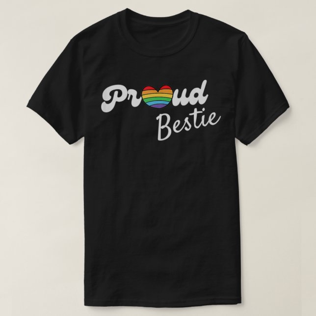 Proud Bestie Pride   Best Friend Ally Gay Pride  T-Shirt (Design Front)