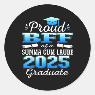 Proud Bff 2025 Summa Cum Laude Cl 2025 Graduate  Classic Round Sticker