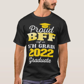 Proud Bff of 5th Grade Graduate 2022 Elementary Gr T-Shirt