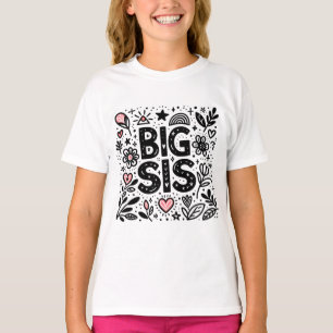 Proud Big Sis - Floral Celebration T-Shirt