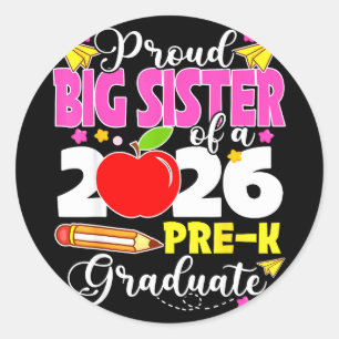 Proud big sister of 2026 pre-k graduate mothers da classic round sticker