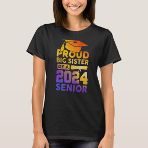 Proud Big Sister Of A 2024 Senior Class Of 2024 Gr T-Shirt