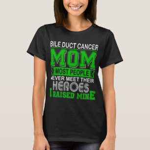 Proud Bile Duct Cancer Mum I Raised Mine T-Shirt