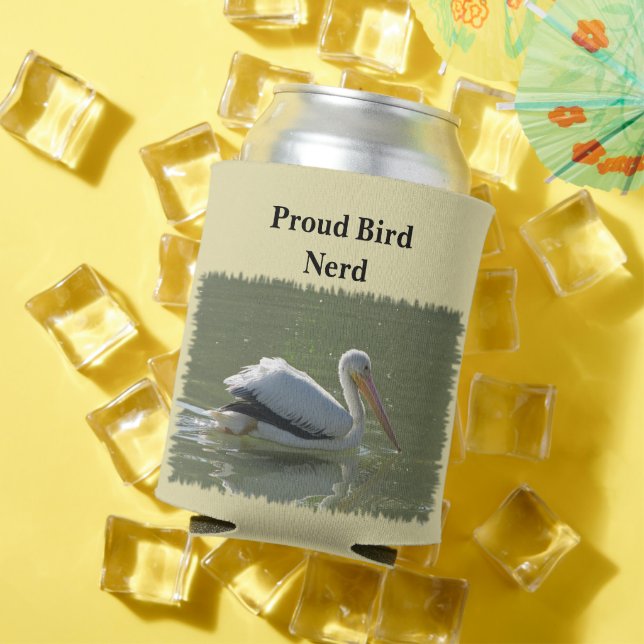 Proud Bird Nerd Pelican Photo Birding Hobby Birder Can Cooler (In Situ Summer)